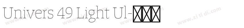 Univers 49 Light Ul字体转换